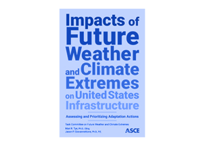 Impacts-of-Future-Weather-and-Climate-Extremes-on-United-States-Infrastructure-Assessing-and-Prioritizing-Adaptation-Actions